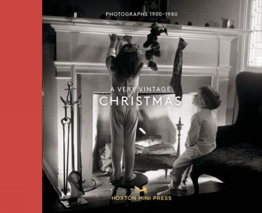 A Very Vintage Christmas : Photographs 1890-1980 - Hoxton Mini Press