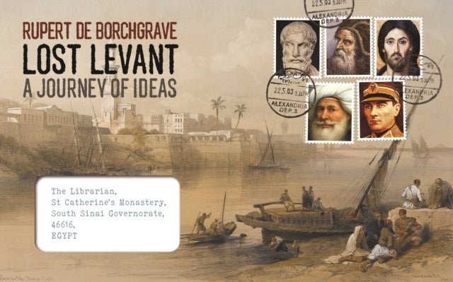 Lost Levant : A Journey of Ideas
