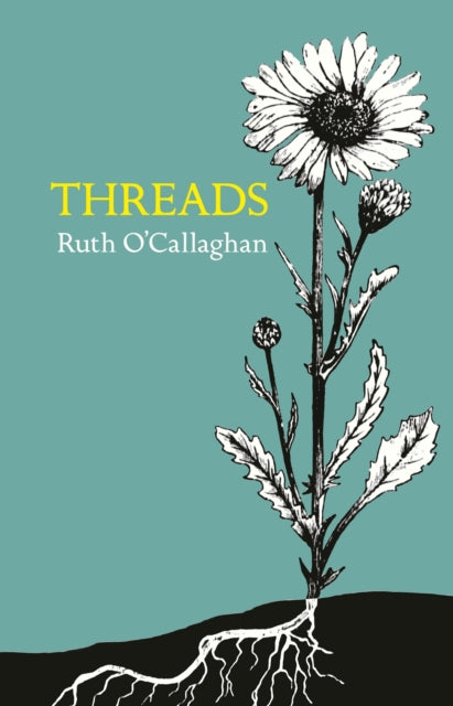 Front cover of Threads by Ruth O'Callaghan, paperback