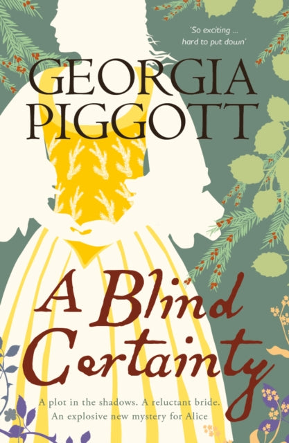 A Blind Certainty : the explosive historical mystery full of lies and danger - Georgia Piggott