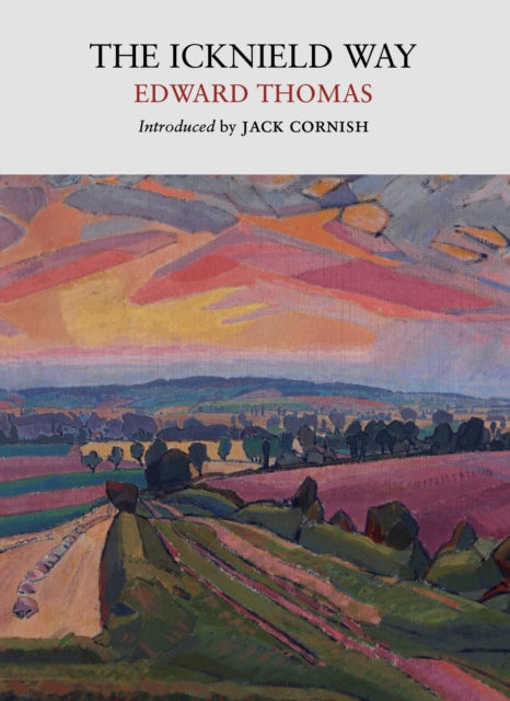Front cover of The Icknield Way by Edward Thomas, paperback