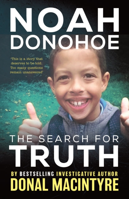Noah Donohoe: The Search for Truth - Donal MacIntyre