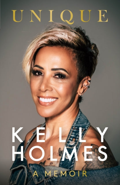 Front cover of Kelly Holmes: Unique - A Memoir by Kelly Holmes, paperback
