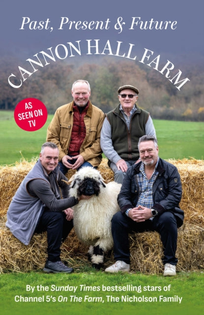 Cannon Hall Farm - Past, Present & Future - The Nicholson Family