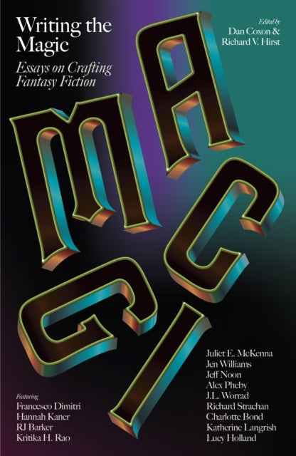 Writing the Magic : Essays on Crafting Fantasy Fiction