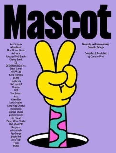 Mascot : Mascots in Contemporary Graphic Design - Jon Dowling