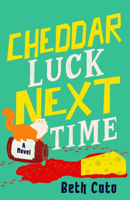 Cheddar Luck Next Time - Beth Cato