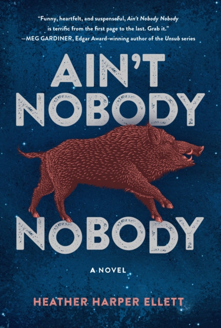 Ain't Nobody, Nobody - Heather Harper Ellett