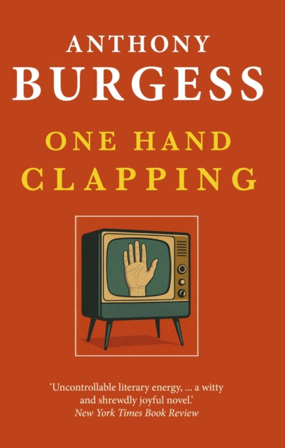 One Hand Clapping - Anthony Burgess