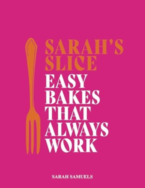Front cover of Sarah's Slice by Sarah Samuels, hardback