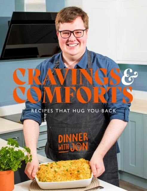 Front cover of Dinner with Jon Cravings & Comforts by Jon May, hardback