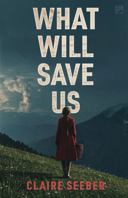 What Will Save Us - Claire Seeber