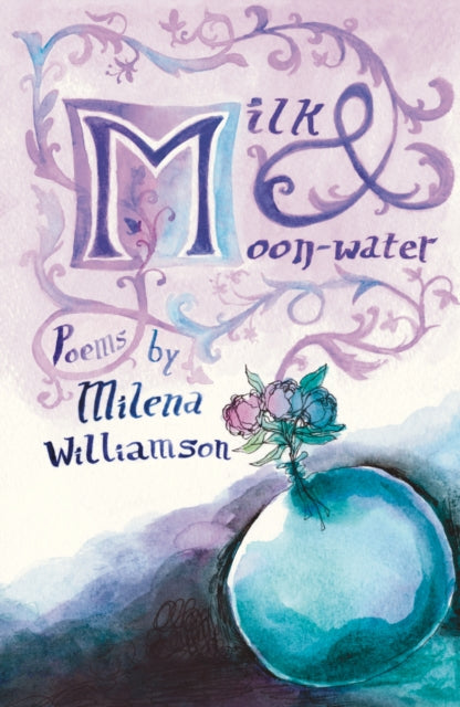 Front cover of Milk & Moon-water by Maggie Mason