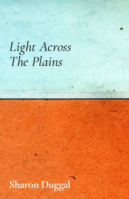 Light Across the Plains - Sharon Duggal