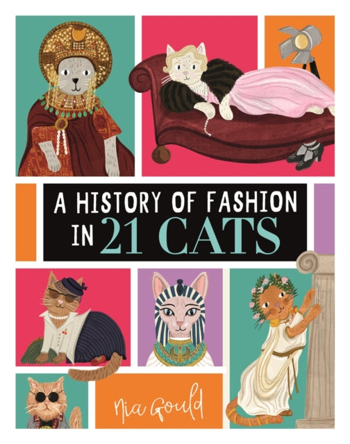A History of Fashion in 21 Cats - Nia Gould
