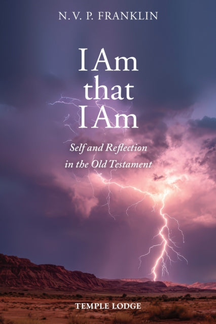 I Am that I Am : Self and Reflection in the Old Testament - N.V.P. Franklin