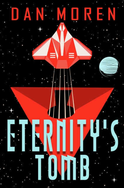 Eternity's Tomb - Dan Moren