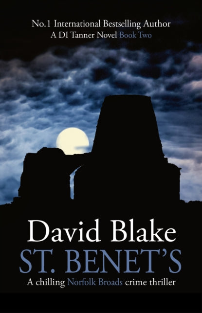 St. Benet's : A chilling Norfolk Broads crime thriller - David Blake