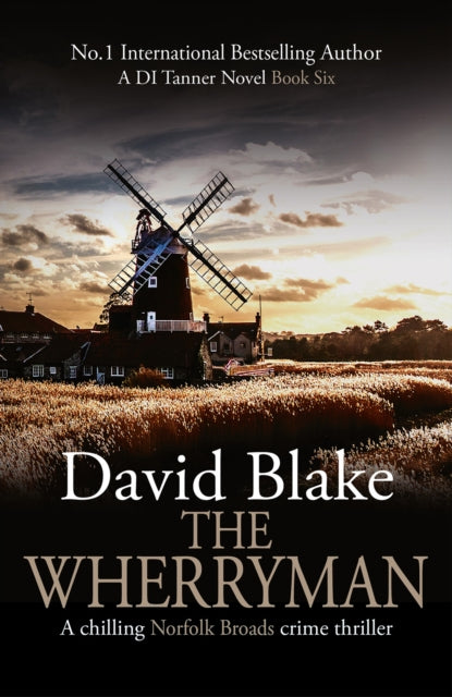 The Wherryman : A chilling Norfolk Broads crime thriller - David Blake