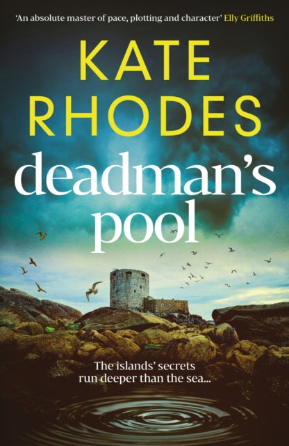 Deadman's Pool : The BREATHTAKING new instalment in the Isles of Scilly Mysteries series. Volume 8 - Kate Rhodes
