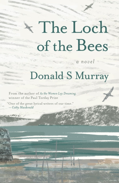 The Loch of the Bees - Donald S Murray