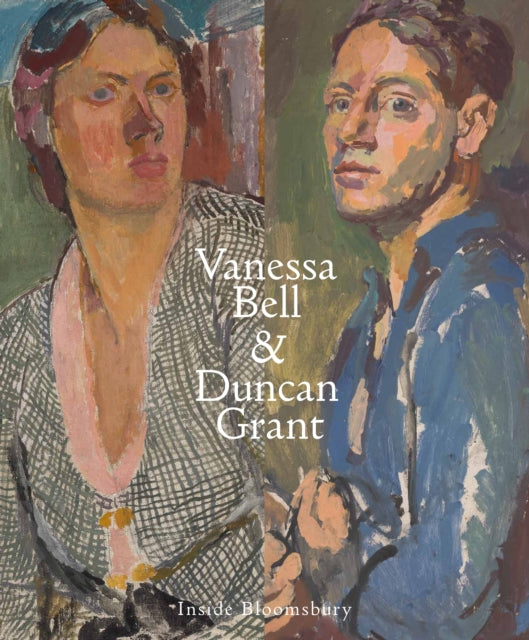 Vanessa Bell and Duncan Grant : Inside Bloomsbury - Gabriella Macaro