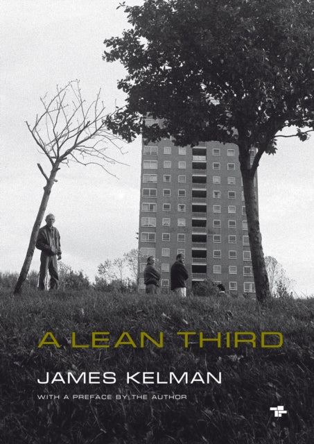 A Lean Third: Second, Expanded Edition - James Kelman