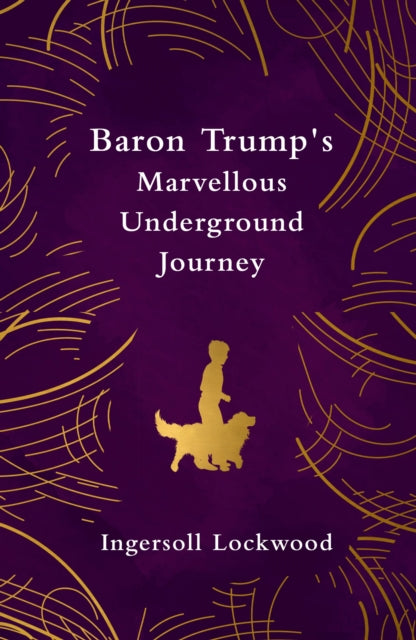 Baron Trump's Marvellous Underground Journey (Legend Classics) - Ingersoll Lockwood