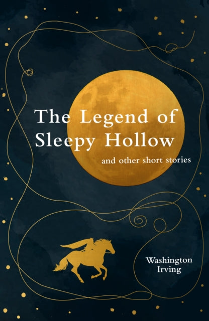 The Legend of Sleepy Hollow and other short stories (Legend Classics) - Washington Irving