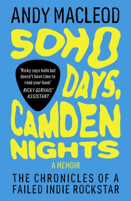 Front cover of Soho Days, Camden Nights by Andy Macleod, paperback
