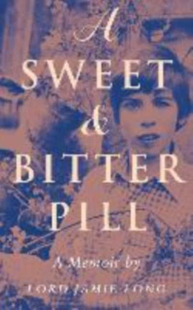 A Sweet And Bitter Pill - Lord James Long