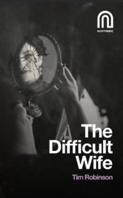 Front cover of The Difficult Wife by Tim Robinson, paperback