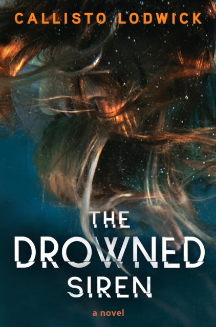 The Drowned Siren - Callisto Lodwick