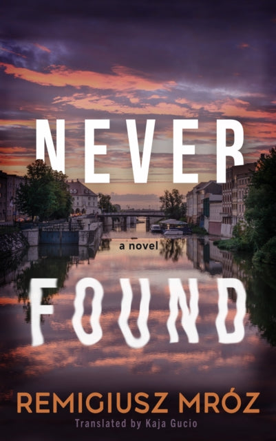 Never Found - Remigiusz Mroz