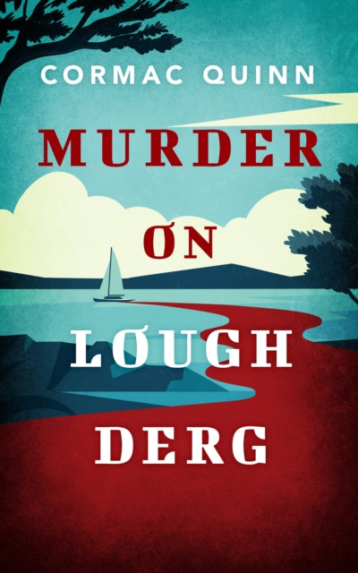 Murder on Lough Derg : A Jack Myers Mystery - Cormac Quinn