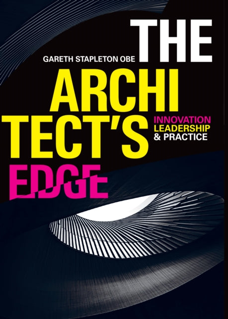 The Architect's Edge : Innovation, Leadership and Practice