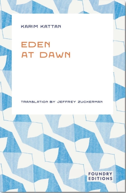 Eden at Dawn - Karim Kattan