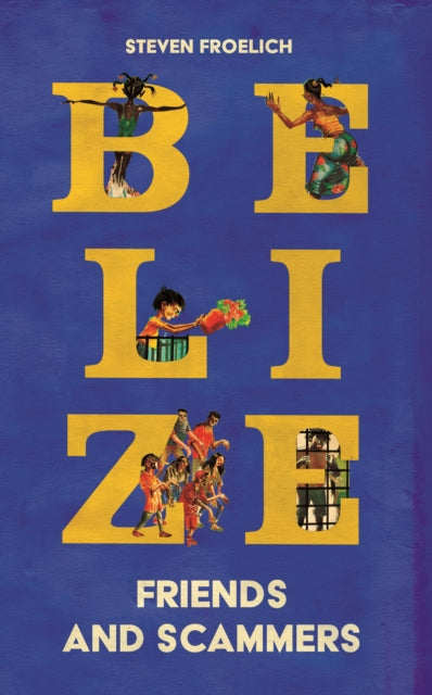 Front cover of Belize by Steven Froelich, hardback