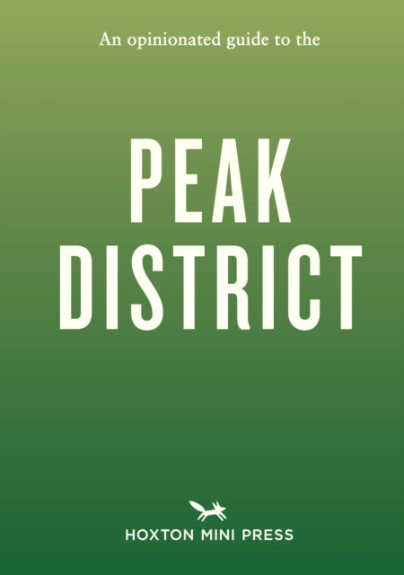 An Opinionated Guide to the Peak District - Joe Minihane