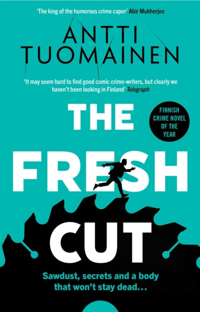 The Fresh Cut : The hilarious, audacious new thriller from the author of The Man Who Died - Antti Tuomainen