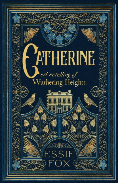 Catherine: A Retelling of Wuthering Heights - Essie Fox