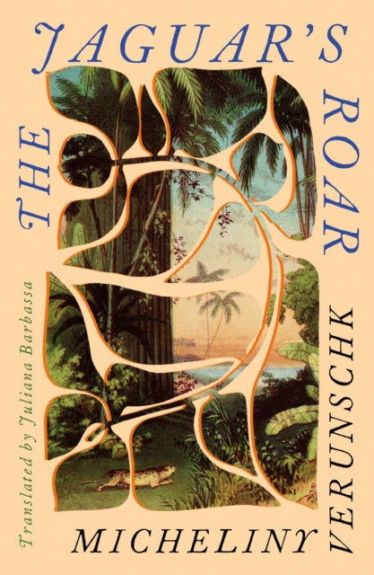Front cover of The Jaguar's Roar by Micheliny Verunschk, paperback