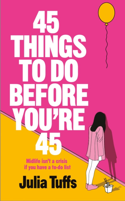 45 Things To Do Before You're 45 - Julia Tuffs