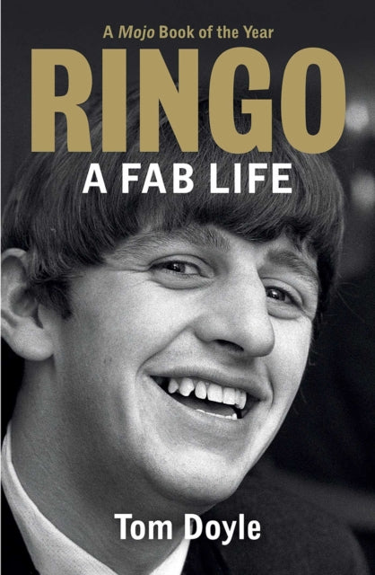 Ringo : A Fab Life - Tom Doyle