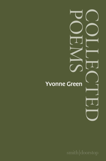 Yvonne Green: Collected Poems - Yvonne Green