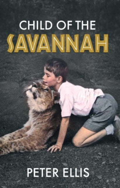 Child of the Savannah - Peter Ellis