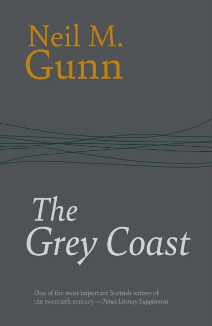 The Grey Coast - Neil Gunn