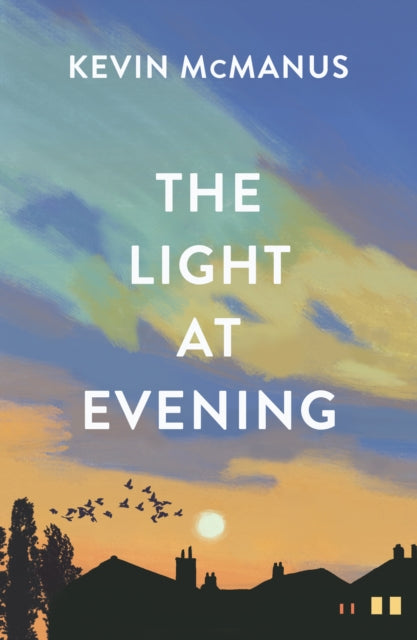 The Light at Evening - Kevin McManus