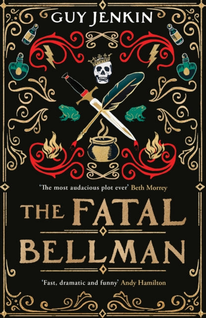The Fatal Bellman : The second novel by the multi BAFTA, RTS and Emmy award-winning writer of Outnumbered - Guy Jenkin