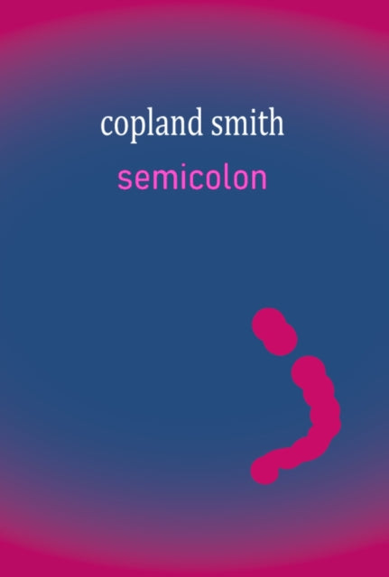 Semicolon - copland smith